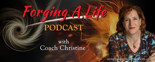 Forging A Life Podcast : Geeking Out on Coaching, Women and Business