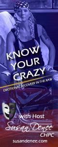 Know Your Crazy with Susan Denee: Emotional Recovery in the Raw
