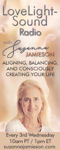 LoveLight-Sound Radio with Suzanna Jamieson: Aligning, Balancing, and Consciously Creating Your Life
