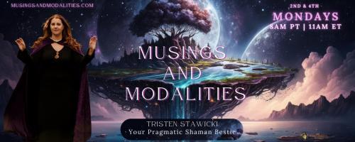 Musings & Modalities with Tristen Stawicki: Your Pragmatic Shaman Bestie: Locational Astrology with KJ Atlas