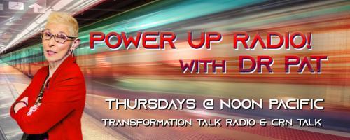 Power Up Radio with Dr. Pat: Unleashed, Unshaken, Unstoppable: Broken Promises Part 2: The Mueller Report and Game of Thrones - Obligation in Retreat