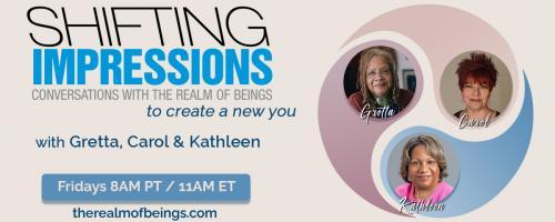 Shifting Impressions: Conversations with The Realm of Beings to Create a New You: Forgiveness vs. Thank You