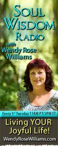 Soul Wisdom Radio with Wendy Rose Williams - Living YOUR Joyful Life!