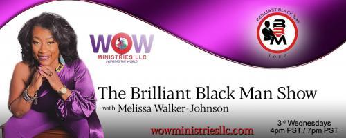 The Brilliant Black Man Show with Melissa Walker-Johnson: Interview with John Watts