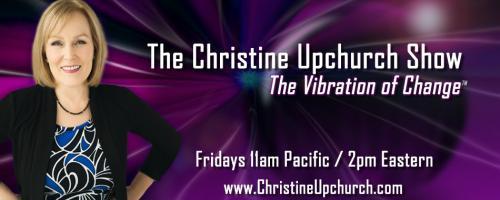 The Christine Upchurch Show: The Vibration of Change™: Will Texas Leave the Union? Author Daniel Miller
