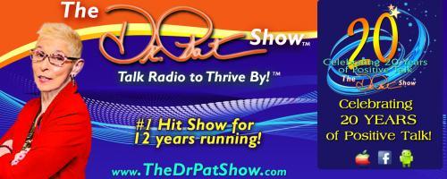 The Dr. Pat Show: Talk Radio to Thrive By!: Be Your Own Hero in 2020 with Guest Host Claire Candy Hough!
