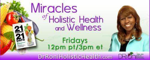 The Dr. Roni Show - Miracles of Holistic Health and Wellness: Got Lyme? Join Dr. Enid Haller with Dr Roni, as we Harness the Power Of Your Immune System to Heal Lyme